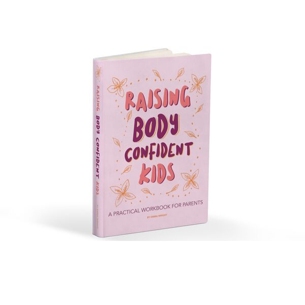 Raising Body Confident Kids Printed Workbook - NZ Only