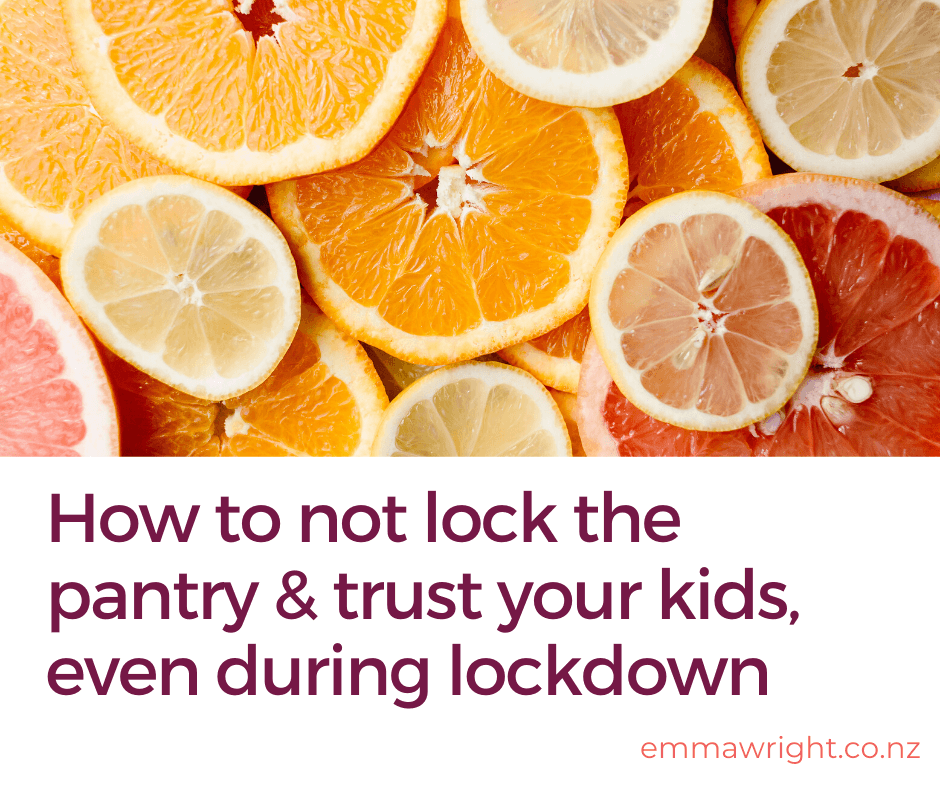 How to not lock the pantry & trust your kids, even during lockdown
